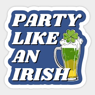 Party Like an Irish Sticker